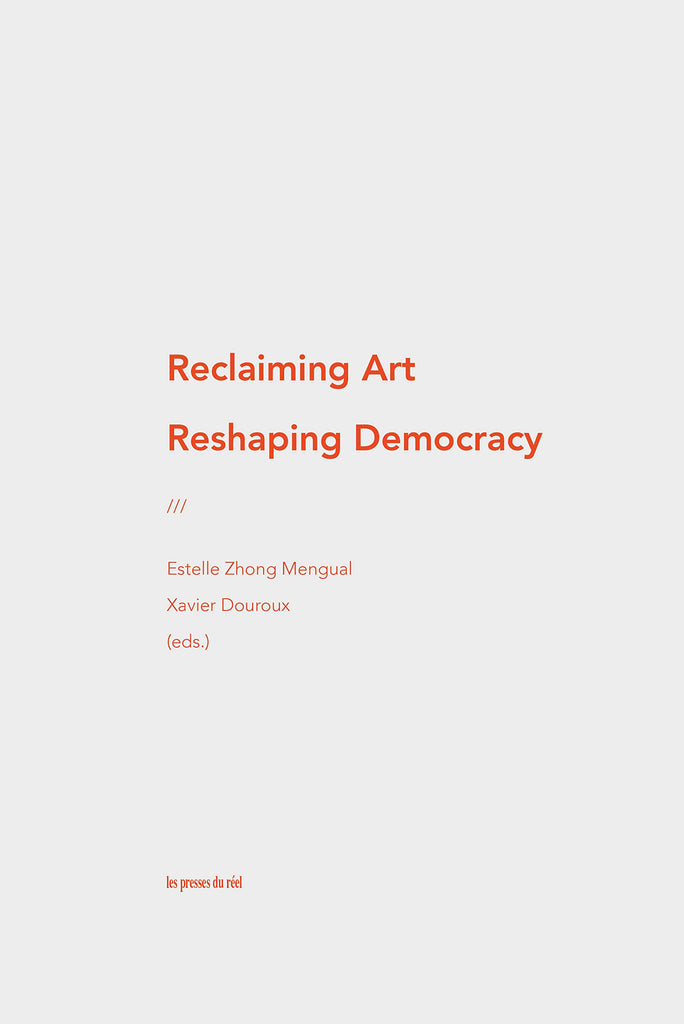 Reclaiming Art Reshaping Democracy