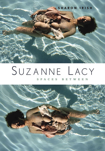 Suzanne Lacy: Spaces Between
