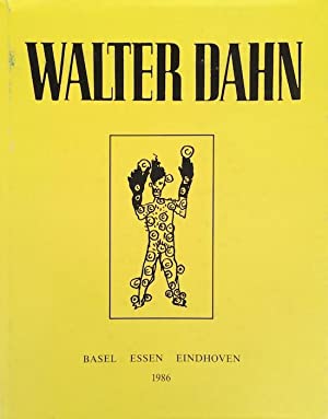 Walther Dahn: Gemalde 1981-1985