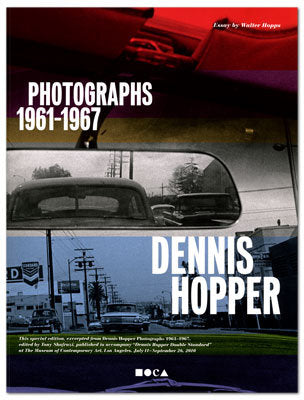 Dennis Hopper: Photographs 1961-1967 (MOCA Edition)