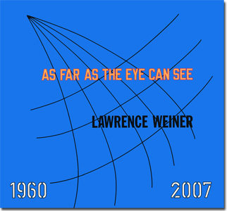 Lawrence Weiner: As Far As the Eye Can See